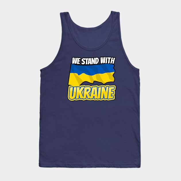 Stand with Ukraine Tank Top by Happy Art Designs